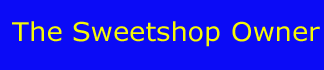 [Sweet Shop Owner]