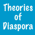 Theories of Diaspora