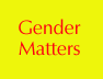 Gender Matters