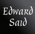 [Edward Said Overview]