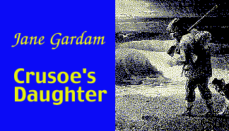 jane gardam crusoes daughter