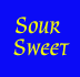 Sour Sweet OV