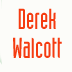 [Derek Walcott]